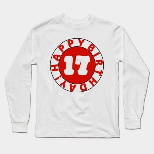 Happy 17th birthday Long Sleeve T-Shirt